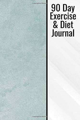 90 Day Exercise & Diet Journal: Document Your Diet And Exercise Routines - Gym And Food Calorie Light Grey Cover Notebook