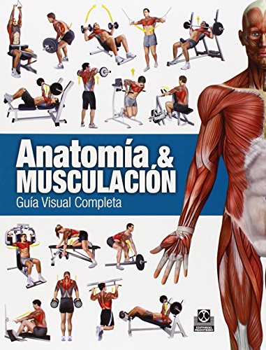 Anatomía & Musculación. Guía visual completa (Color) (Deportes)
