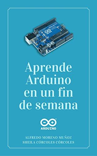 Aprende Arduino en un fin de semana: Edición 2019