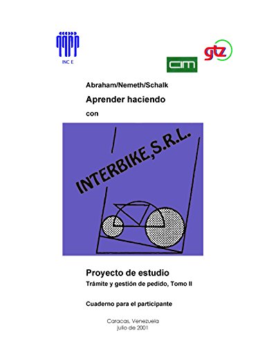 Aprender haciendo con Interbike, S.R.L.: Proyecto de estudio Trámite y gestión de pedido, Tomo II