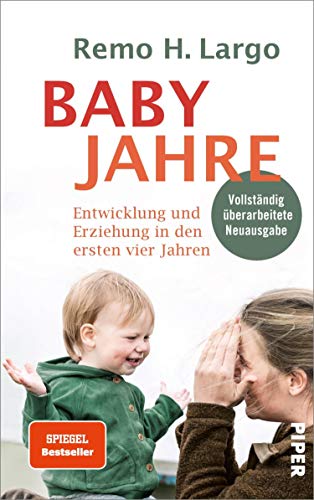 Babyjahre: Entwicklung und Erziehung in den ersten vier Jahren (German Edition)