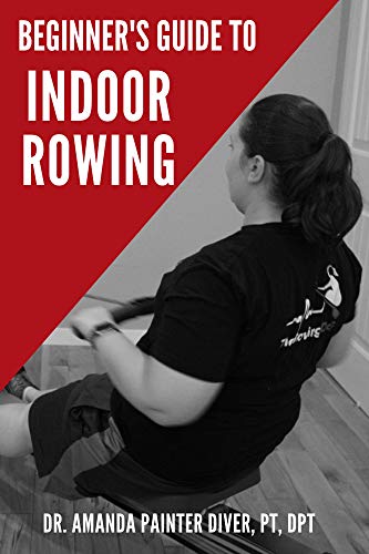 Beginner's Guide to Indoor Rowing (English Edition)