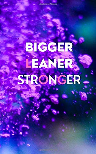 Bigger Leaner Stronger:: Gym logbook with workout journal a daily fitness log