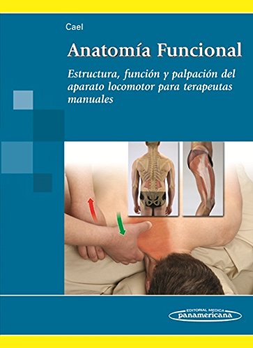 CAEL:Anatoma Funcional: Estructura, función y palpación para terapeutas manuales