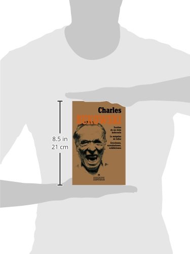Charles Bukowski: Escritos de un viejo indecente, La máquina de follar, Erecciones, eyaculaciones, exhibiciones: 3 (Compendium)