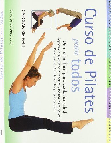 Curso de Pilates para todos (Spanish Edition) by Carola Brown(2011-10-01)