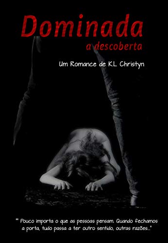 DOMINADA - A Descoberta ( Série Dominada Livro I) (Portuguese Edition)