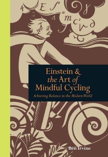 Einstein and the Art of Mindful Cycling: Achieving Balance in the Modern World (Mindfulness) (English Edition)