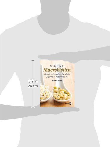El libro de la macrobiótica: Completo tratado sobre dieta y ejercicios macrobióticas (Plus Vitae)