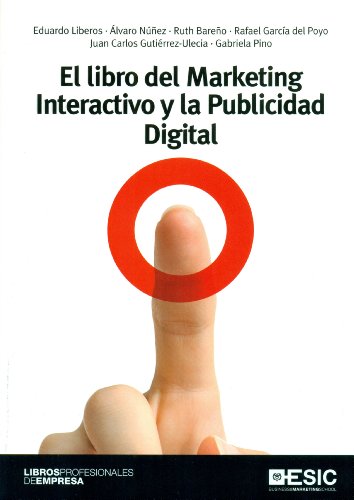 El libro del Marketing Interactivo y la Publicidad Digital (Libros profesionales)