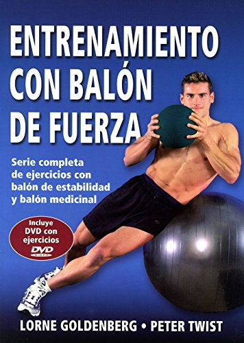 Entrenamiento con balón de fuerza : serie completa de ejercicios con balón de estabilidad y balón medicinal