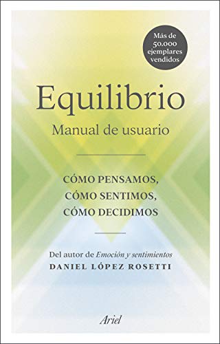 Equilibrio (Edición española): Manual de usuario: cómo pensamos, cómo sentimos, cómo decidimos