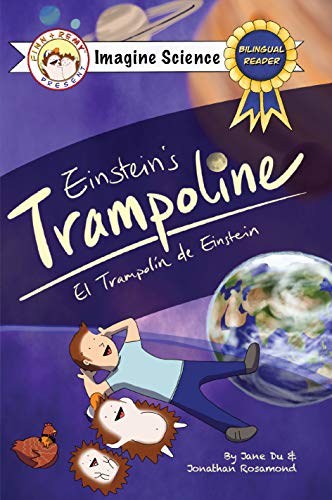 Finn + Remy Present: Einstein's Trampoline (Imagine Science Series) Teach Physics To Kids Through Storytelling: El Trampolin de Einstein, Bilingual Reader in English/Spanish (English Edition)