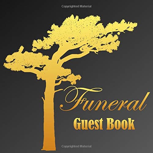 Funeral Guest Book: Guest Book For Funeral Memorial (Celebration of life)| Signature Register Book for Visitors to Sign with Names, Thoughts & Memories
