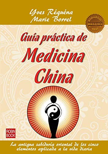 Guía práctica de medicina china: La antigua sabiduría oriental de los cinco elementos aplicada a la vida diaria (Masters)