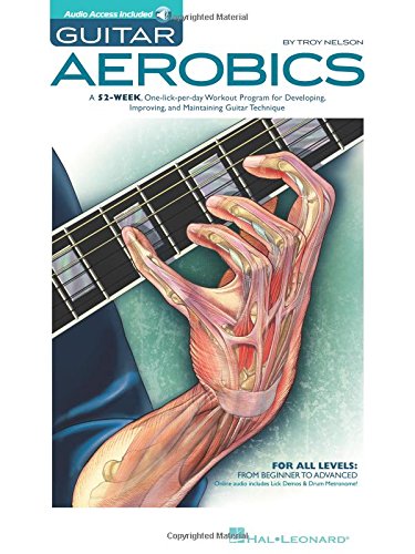 Guitar Aerobics: A 52-Week, One-Lick-Per-Day Workout Program for Developing, Improving & Maintaining Guitar Technique (Book & CD)
