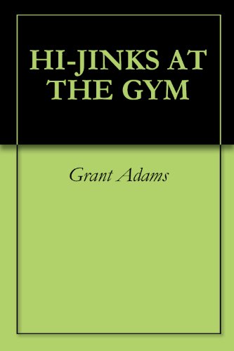 HI-JINKS  AT  THE  GYM (English Edition)