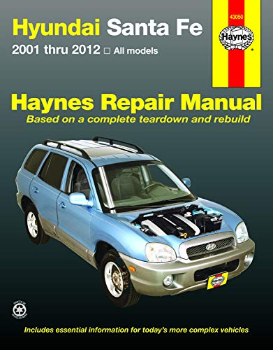 Hyundai Sante Fe 2001 Thru 2012 All Models Haynes Repair Manual: 2001 Thru 2012 All Models (Hayne's Automotive Repair Manual)