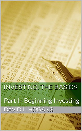 Investing: The Basics: Part I - Beginning Investing (English Edition)