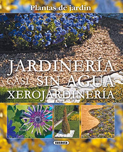 Jardineria Casi Sin Agua Xerojardineria (Plantas De Jardin) (Plantas De Jardín)