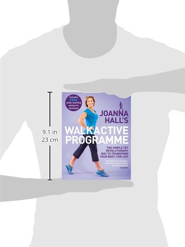 Joanna Hall's Walkactive Programme: The simple yet revolutionary way to transform your body, for life