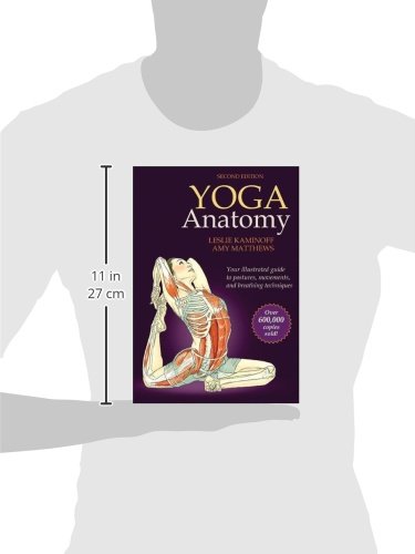 Kaminoff, L: Yoga Anatomy