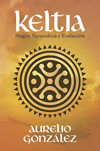 KELTIA: Una novela ambientada en la Iberia celta llena de magia y superstición.