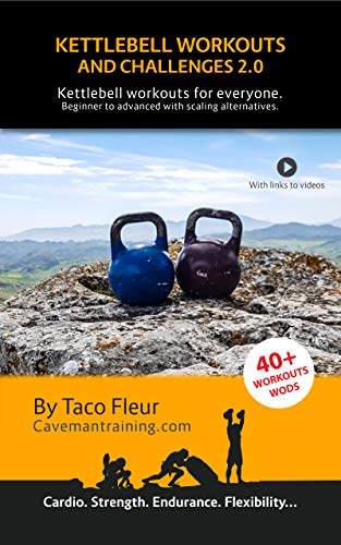 Kettlebell Workouts and Challenges 2.0: Kettlebell workouts for everyone. Beginners to advanced with scaling alternatives. (English Edition)
