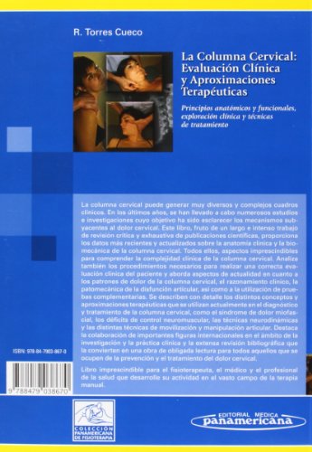 La Columna Cervical:Evaluación Clínica y Aproximaciones Terapéuticas: Principios anatómicos y funcionales, exploración clínica y técnicas de tratamiento: 1