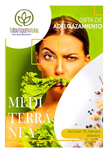 La Dieta Definitiva Mediterránea ✔️14 Saludables Menús para Adelgazar ✔️ Comer Sano: Dentro encontrarás un Regalo (Tu Boutique Natural nº 1)