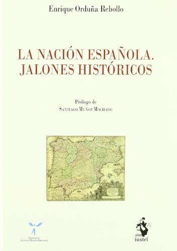 La Nación Española. Jalones Históricos