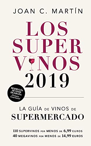 Los Supervinos 2019: La guía de vinos del supermercado (Las Guías del Lince)