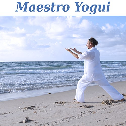 Maestro Yogui - La Relajación Completa, El Estiramiento y Ejercicio, Armonía y Equilibrio, Resto de Relajación