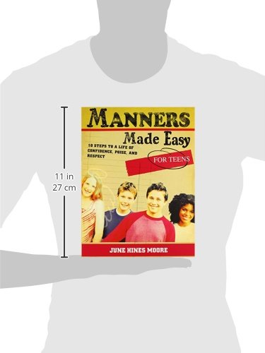 Manners Made Easy for Teens: 10 Steps to a Life of Confidence, Poise, and Respect