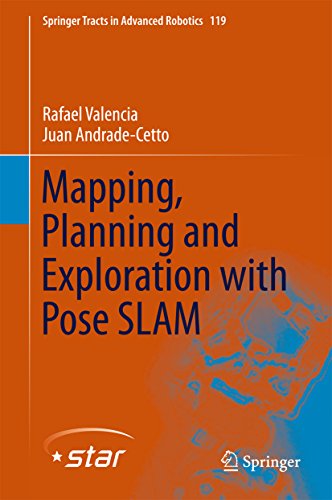 Mapping, Planning and Exploration with Pose SLAM (Springer Tracts in Advanced Robotics Book 119) (English Edition)