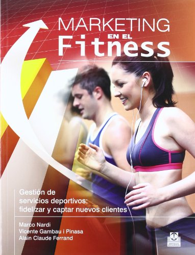 Marketing en el fitness. Gestión de servicios deportivos (Bicolor) (Deportes)
