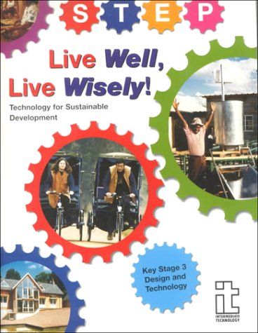 Miller, C: Live Well, Live Wisely: Technology for Sustainable Development - Design and Technology (Key Stage 3)