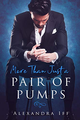 More Than Just a Pair of Pumps: Romance Action And Adventure (English Edition)