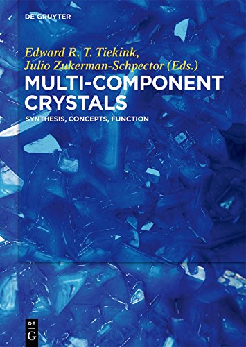 Multi-Component Crystals: Synthesis, Concepts, Function (English Edition)
