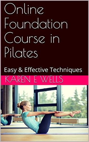 Online Foundation Course in Pilates: Easy & Effective Techniques (English Edition)