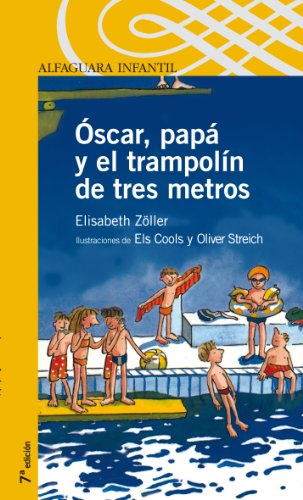 Óscar, papá y el trampolín de tres metros (Serie amarilla)