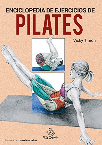 Pilates. Enciclopedia de ejercicios (Spanish edition)