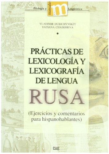 Prácticas de lexicología y lexicografía de Lengua Rusa: (Ejercicios y comentarios para hispanohablantes) (Manuales Major / Filología y Lingüística)