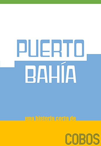 Puerto Bahia: Una historia corta