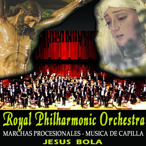 Royal Philharmonic Orchestra Marchas Procesionales Música De Capilla [Clean]