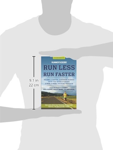Runner's World Run Less, Run Faster: Become a Faster, Stronger Runner with the Revolutionary 3-Run-A-Week Training Program