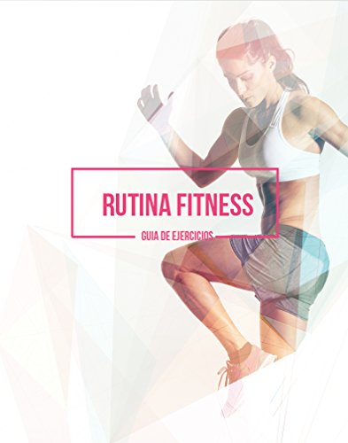 Rutina Fitness: Guía de ejercicios