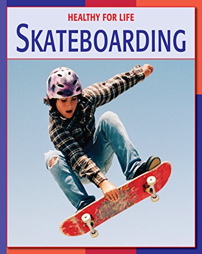 Skateboarding (21st Century Skills Library: Healthy for Life) (English Edition)