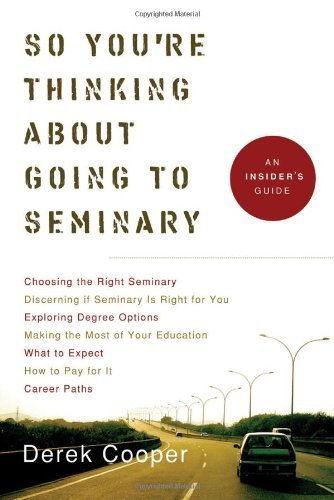 So You're Thinking about Going to Seminary: An Insider's Guide (English Edition)