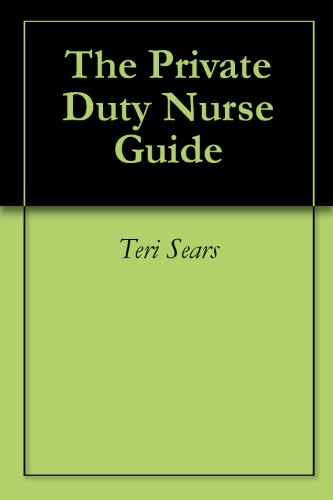 The Private Duty Nurse Guide (English Edition)